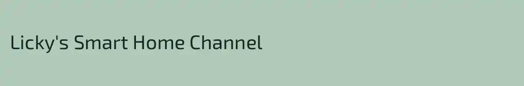 Licky's Smart Home Channel